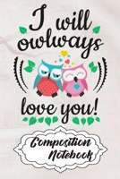 Composition Notebook: 110 Blank Lined Papers - 6x9 Personalized Customized Owl Composition Notebook Journal Gift For Owl Lovers 1676213872 Book Cover