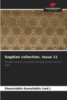 Sogdian collection. Issue 11: The latest research on the history and history of the culture of Sogd 6205950529 Book Cover