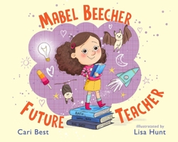 Mabel Beecher: Future Teacher 1510720715 Book Cover