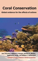 Coral Conservation: Global Evidence for the Effects of Actions 1805115316 Book Cover