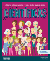 Científicas: Astrónomas, biólogas, ingenieras y muchas más que han hecho historia | Libro infantil con juegos y actividades extra para niños y niñas. 8413610672 Book Cover