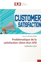 Problématique de la satisfaction client d'un SFD 6203452440 Book Cover