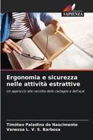 Ergonomia e sicurezza nelle attività estrattive: Un approccio alla raccolta delle castagne e dell'açaí (Italian Edition) 6206819760 Book Cover