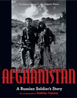 Afghanistan: A Russian Soldier's Story 1580084168 Book Cover