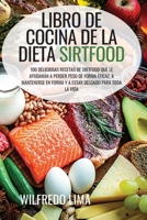 Libro de Cocina de la Dieta Sirtfood 1804658693 Book Cover