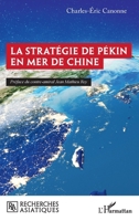 La stratégie de Pékin en mer de Chine (Recherches Asiatiques) (French Edition) 2140253833 Book Cover