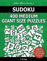 Sudoku 400 Medium Giant Size Puzzles to Keep Your Brain Active for Hours: Active Brain Series 2 Book 1539935876 Book Cover