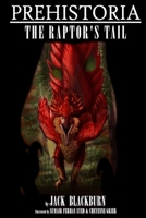 Prehistoria:: The Raptor's Tail (Black and White) B0F63HLGPL Book Cover