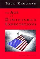 The Age of Diminished Expectations: U.S. Economic Policy in the 1990s 0262611341 Book Cover