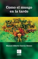 Como el musgo en la tarde B093KPX1CK Book Cover