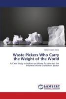 Waste Pickers Who Carry the Weight of the World 3659122815 Book Cover