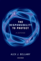 The Responsibility to Protect: A Defence 0198704119 Book Cover