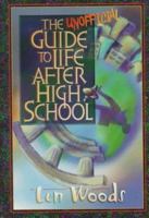 The Unofficial Guide to Life After High School 0801011582 Book Cover