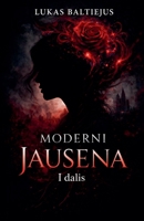 Moderni jausena. I dalis (Lithuanian Edition) B0GS45LBSV Book Cover