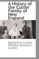 A History of the Cutter Family of New England 1103727982 Book Cover