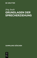 Grundlagen Der Sprecherziehung 3110044056 Book Cover