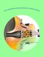 Daily Exercises and Etudes for very Young Violinists B0B6XSD3R1 Book Cover