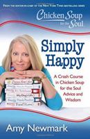 Chicken Soup for the Soul: Simply Happy 1611599490 Book Cover