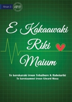 Life is More Important - E Kakaawaki riki maium (Te Kiribati) 1922895911 Book Cover