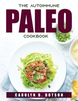 The Autoimmune Paleo Cookbook null Book Cover