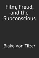 Film, Freud, and the Subconscious B08L41B88H Book Cover
