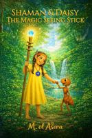 The Magic Seeing Stick: letter h (Shaman & Daisy) B0GXPZG9HD Book Cover