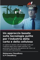 Un approccio basato sulle tecnologie pulite per l'industria della carta e della cellulosa (Italian Edition) 6209523374 Book Cover