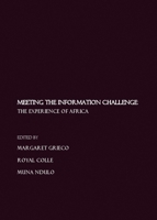 Meeting the Information Challenge: The Experience of Africa 1847180108 Book Cover