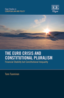 The Euro Crisis and Constitutional Pluralism: Financial Stability But Constitutional Inequality 1800371586 Book Cover