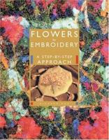 Flowers for Embroidery: A Step-by-Step Approach 0713486678 Book Cover