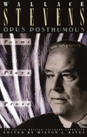 Opus Posthumous: Poems, Plays, Prose 0679725342 Book Cover