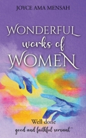 Wonderful Works of Women 1068470801 Book Cover