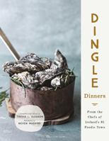 Dingle Dinners: From the Chefs of Ireland's #1 Foodie Town 1848893280 Book Cover