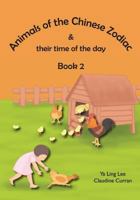 Animals of the Chinese Zodiac & their time of the day (Book 2) 1535231661 Book Cover