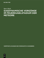Gasdynamische Vorgänge Im Feuerkugelstadium Der Meteore 3112538358 Book Cover