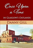 Once Upon a Time in Glasgow's Oatlands 0244666482 Book Cover