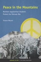 Peace in the Mountains: Northern Appalachian Students Protest the Vietnam War 1621905713 Book Cover