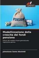 Modellizzazione della crescita dei fondi pensione (Italian Edition) 6209863469 Book Cover