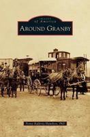 Around Granby 1467130451 Book Cover
