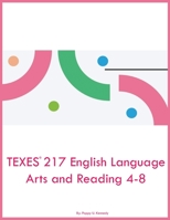 TEXES 217 English Language Arts and Reading 4-8 B0CKY9FK9Z Book Cover