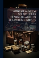 Auszüge Aus Dem Tagebuche Des Herzogl. Jenaischen Klinischen Instituts, Volume 1... 1274730287 Book Cover
