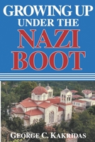 GROWING UP UNDER THE NAZI BOOT B0892HW21C Book Cover