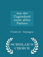 Aus Der Jugendzeit Eines Alten Pastors 1298282411 Book Cover