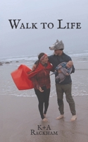 Walk to Life B0F9F9YNC6 Book Cover