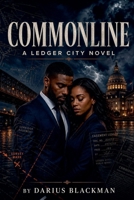 Commonline Book Four of the Ledger City Series B0H3141QSV Book Cover