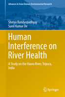 Human Interference on River Health: A Study on the Haora River, Tripura, India 3319410172 Book Cover