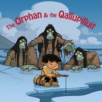 The Orphan and the Qallupilluit (English) 0228704855 Book Cover