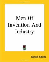Men of Invention and Industry 1517268117 Book Cover