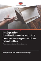 Intégration institutionnelle et lutte contre les organisations criminelles: Présent dans l'État de Santa Catarina 6206131637 Book Cover