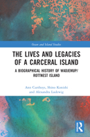 The Lives and Legacies of a Carceral Island 1032185031 Book Cover